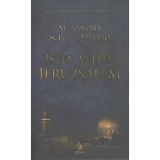 Isten veled Jeruzsálem - Alexandra Schwartzbrod