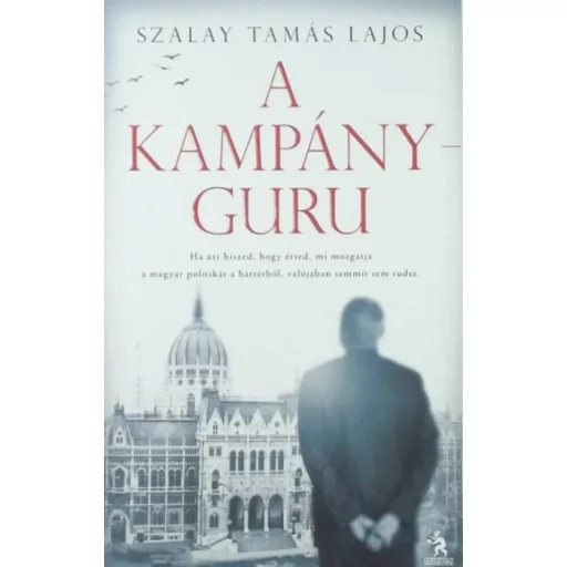 A kampányguru (Szalay Tamás Lajos)