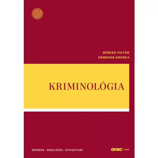 Kriminológia - Bérces Viktor, Domokos Andrea