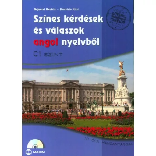 Színes kérdések és válaszok angol nyelvből C1 szint /10 óra hanganyaggal (Haavisto Kirsi)