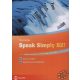 Speak simply b2! /Angol szóbeli érettségire és nyelvvizsgára (Weisz György)