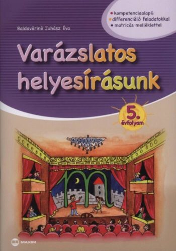 Varázslatos helyesírásunk 5. évfolyam - Baldaváriné Juhász Éva