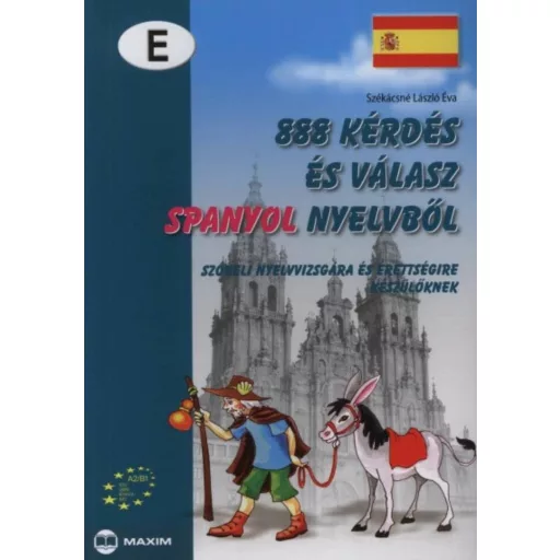 888 kérdés és válasz spanyol nyelvből /Szóbeli nyelvvizsgára és érettségire készülőknek (Székác
