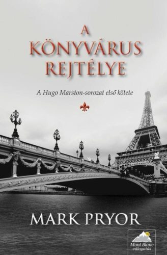 A könyvárus rejtélye /Hugo Martson-sorozat 1. (Mark Pryor)