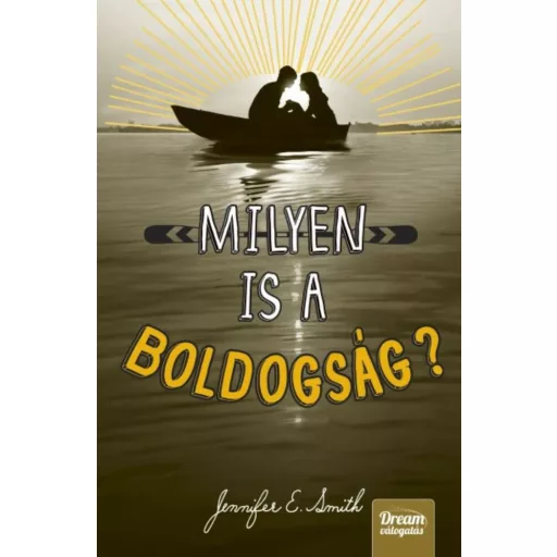 Milyen is a boldogság? /Puha (Jennifer E. Smith)