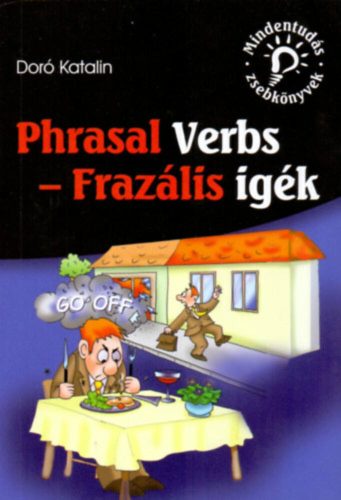 Phrasal Verbs - Frazális igék  - Mindentudás zsebkönyvek – Doró Katalin