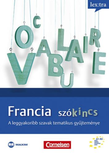 Francia szókincs - A leggyakoribb szavak tematikus gyűjteménye (Válogatás)