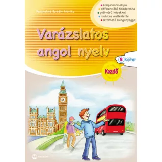   Varázslatos angol nyelv - Kezdő - B kötet - Paschekné Borbély Mónika