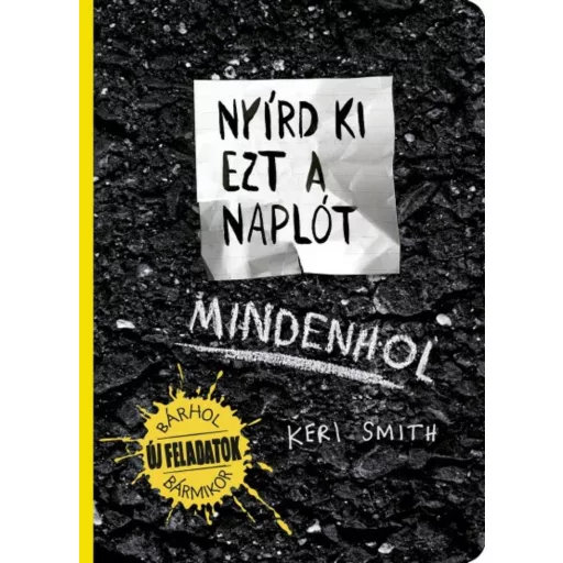 Nyírd ki ezt a naplót - Mindenhol (Keri Smith)