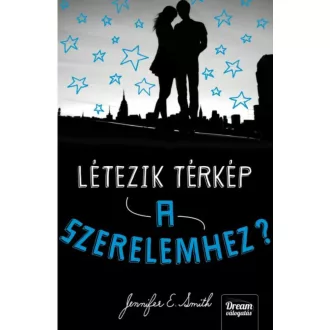 Létezik térkép a szerelemhez? (Jennifer E. Smith)