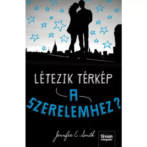 Létezik térkép a szerelemhez? (Jennifer E. Smith)