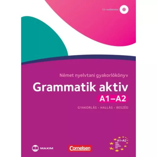 Grammatik aktiv - Német nyelvtani gyakorlókönyv A1-A2 - Gyakorlás, hallás, beszéd