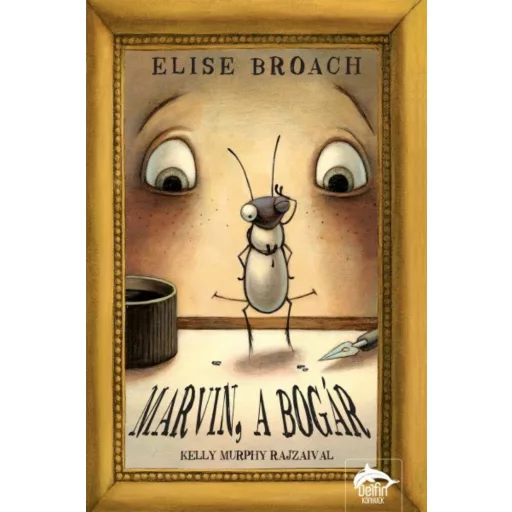 Marvin, a bogár (Elise Broach)