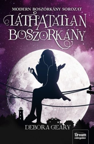 Láthatatlan boszorkány /Modern boszorkány (Debora Geary)