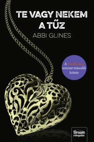 Te vagy nekem a tűz /Sea Breeze 2. (Abbi Glines)