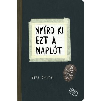   Nyírd ki ezt a naplót - és alkoss valami újat! - Keri Smith