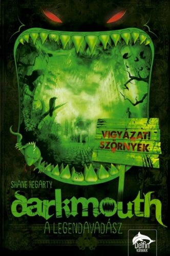 Darkmouth 1. /A legendavadász (Shane Hegarty)