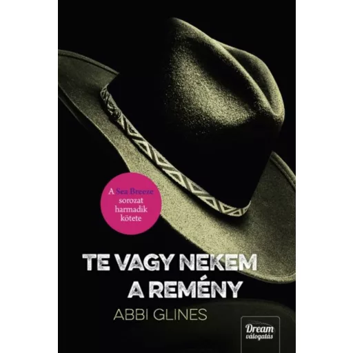 Te vagy nekem a remény /Sea Breeze 3. (Abbi Glines)