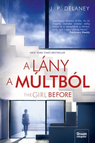 A lány a múltból - The girl before (J. P. Delaney)