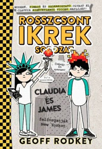 Claudia és James felforgatják New Yorkot /Rosszcsont ikrek 2. (Geoff Rodkey)