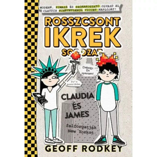 Claudia és James felforgatják New Yorkot /Rosszcsont ikrek 2. (Geoff Rodkey)