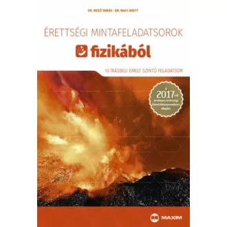 Érettségi mintafeladatsorok fizikából /10 írásbeli emelt szintű feladatsor (Dr. Mező Tamás)