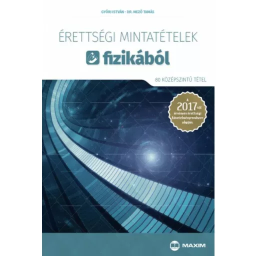 Érettségi mintatételek fizikából /80 középszintű tétel (Győri István)