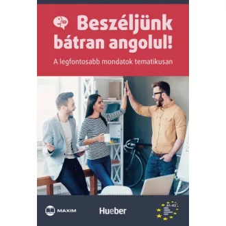 Beszéljünk bátran angolul! /A legfontosabb mondatok tematikusan (John Stevens)