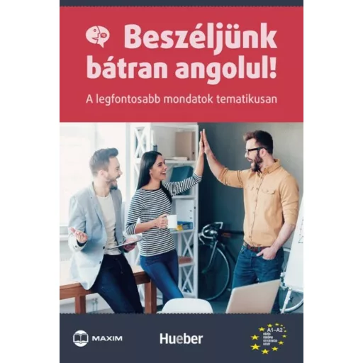 Beszéljünk bátran angolul! /A legfontosabb mondatok tematikusan (John Stevens)