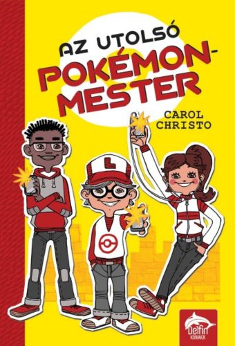 Az utolsó pokémonmester (Carol Christo)