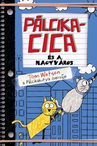 Pálcikacica és a nagyváros (Tom Watson)