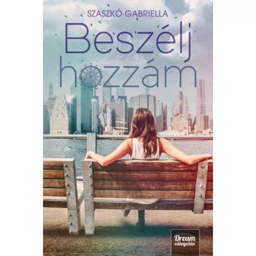 Beszélj hozzám (Szaszkó Gabriella)