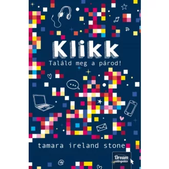 Klikk - Találd meg a párod! (Tamara Ireland Stone)