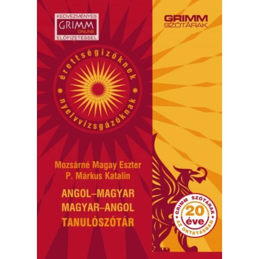 Angol-magyar - Magyar-angol tanulószótár (Grimm szótár) - Mozsárné Magay Eszter és P. Márkus Katalin