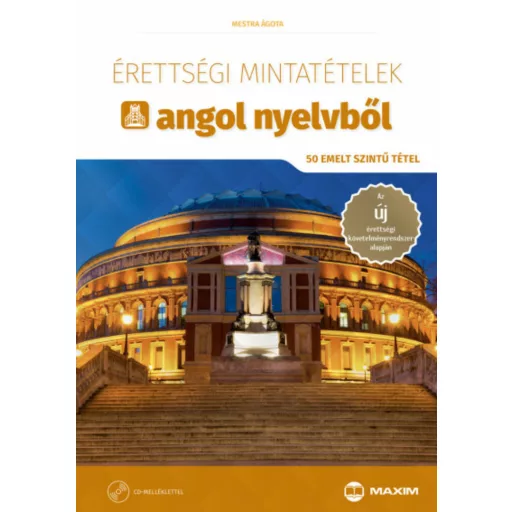 Érettségi mintatételek angol nyelvből (50 emelt szintű tétel) online hanganyaggal