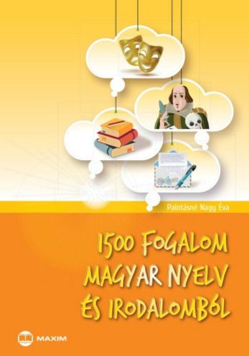 1500 fogalom magyar nyelv és irodalomból (Palotásné Nagy Éva)