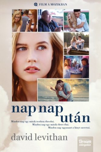 Nap nap után - Every Day-sorozat 1. /Filmes borító (David Levithan)