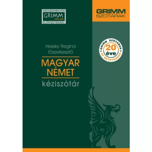 Magyar-német kéziszótár /Kedvezményes Grimm online előfizetéssel (Hessky Regina)