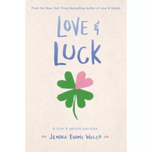 Love + Luck - Szerencsés szerelem (Jenna Evans Welch)