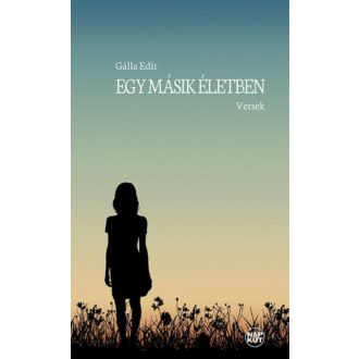 Egy másik életben - Gálla Edit