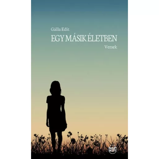 Egy másik életben - Gálla Edit