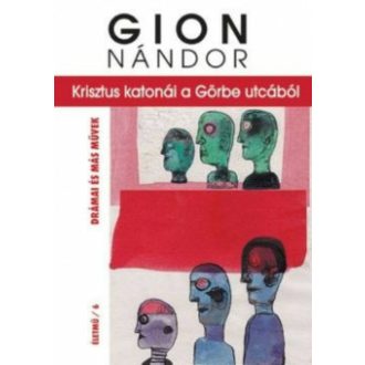 Krisztus katonái a görbe utcából - Gion Nándor