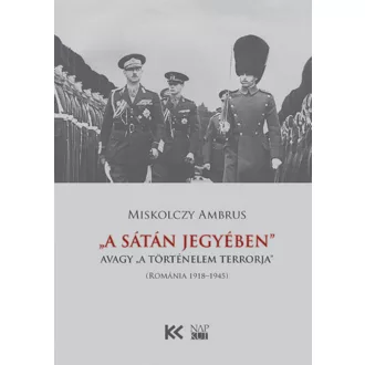   A Sátán jegyében - avagy a történelem terrorja - Miskolczy Ambrus