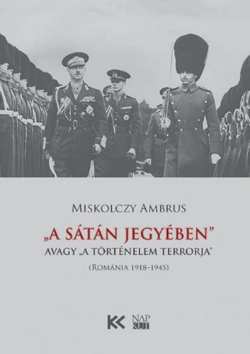 A Sátán jegyében - avagy a történelem terrorja - Miskolczy Ambrus