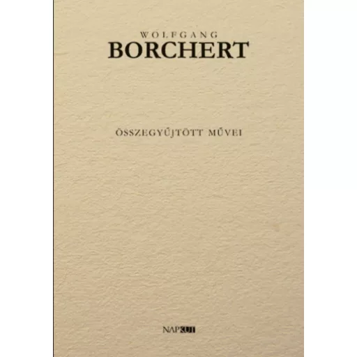 wolfgang-borchert-osszegyujtott-muvei