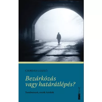 BEZÁRKÓZÁS VAGY HATÁRÁTLÉPÉS?