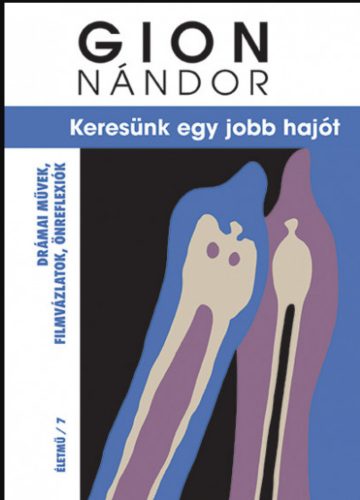 Keresünk egy jobb hajót - Gion Nándor