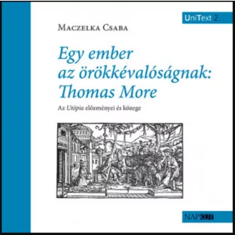   Egy ember az örökkévalóságnak: Thomas More - Maczelka Csaba