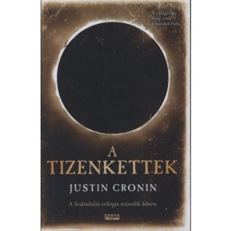 A Tizenkettek - A Szabadulás-trilógia 2. - Justin Cronin