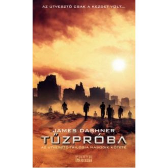 Tűzpróba - Útvesztő-trilógia 2. - James Dashner